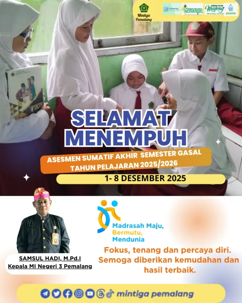 SELAMAT MENEMPUH ASESMEN SUMATIF AKHIR SEMESTER (ASAS) GASAL TAHUN PELAJARAN 2025/2026